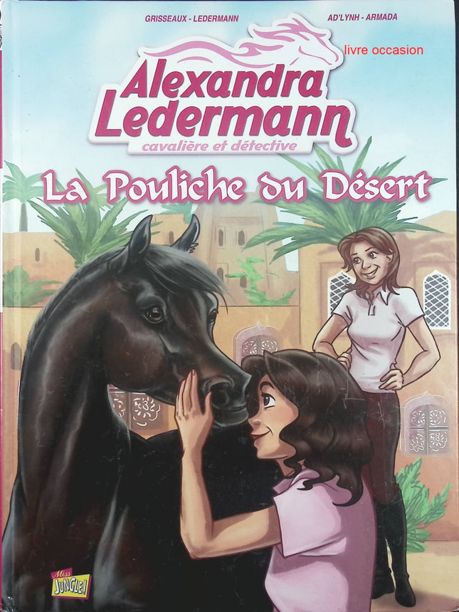 Alexandra Ledermann - Tome 1 - La Pouliche du Désert - Ad'lynh - livre