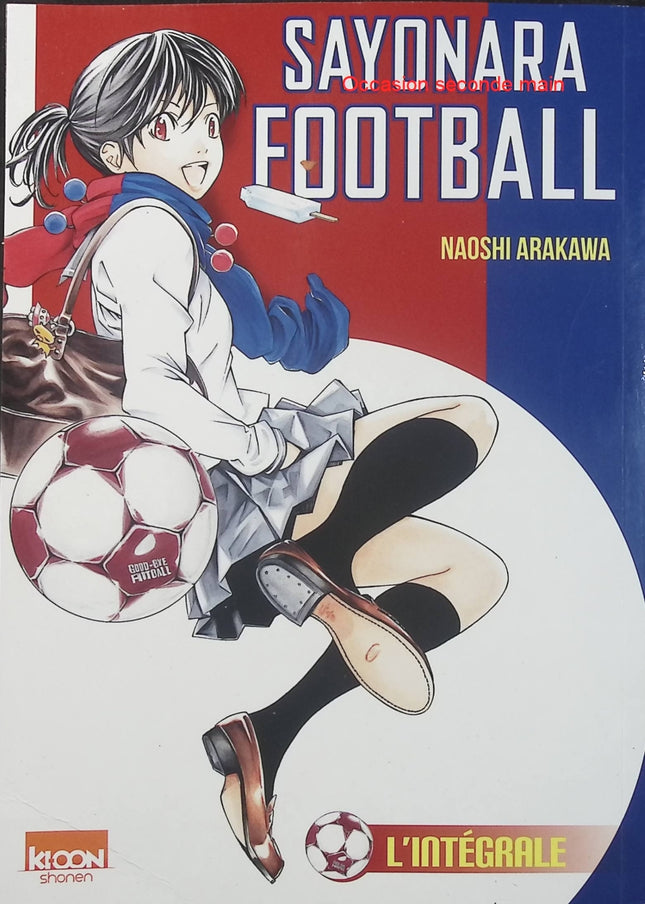 Manga L’Intégrale Sayonara Football – Naoshi Arakawa – Manga de football, sport et passion pour les amateurs de shōnen - Livre Manga