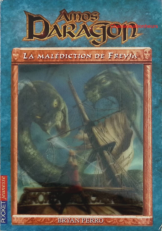 Amos Daragon – Tome 4 : La Malédiction de Freyja – Bryan Perro – roman fantasy jeunesse et mythologie - Livre
