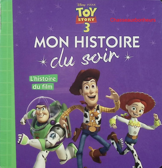 Toy Story 3 – Mon histoire du soir – Disney Pixar – album jeunesse aventure et amitié - Livre