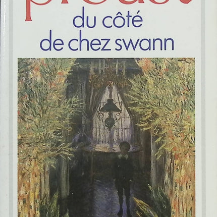 Du côté de chez Swann – Marcel Proust – Roman classique et chef-d’œuvre de la littérature française - Livre