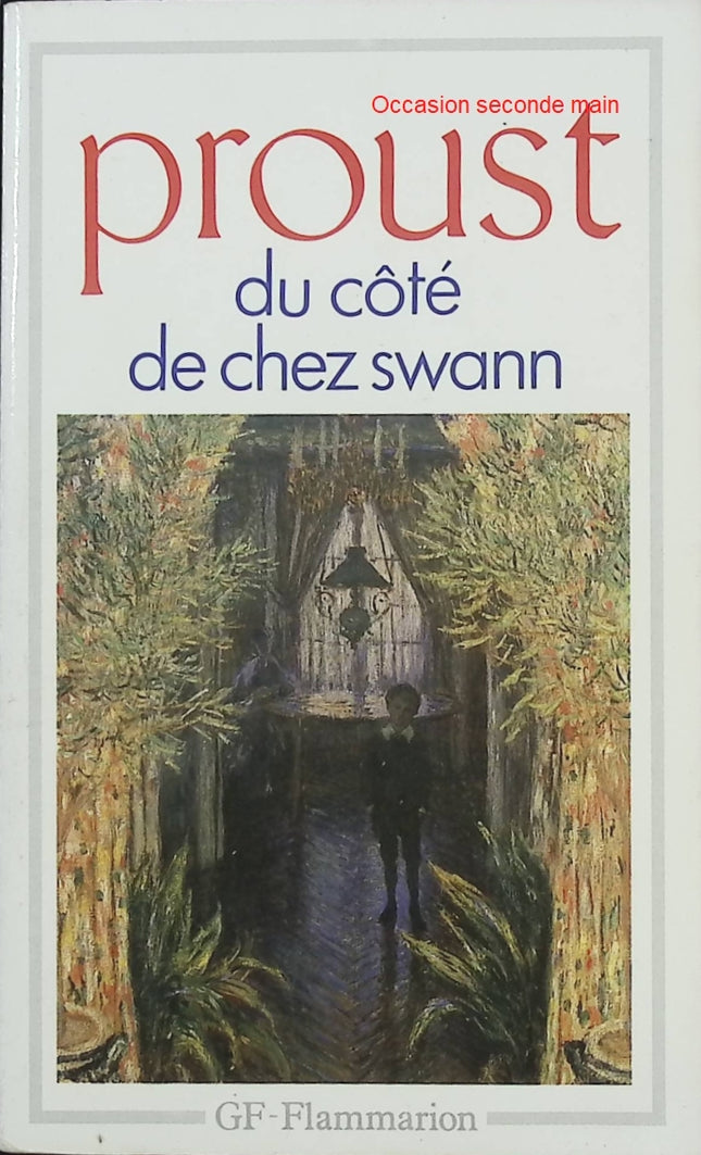 Du côté de chez Swann – Marcel Proust – Roman classique et chef-d’œuvre de la littérature française - Livre