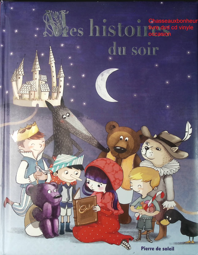 Mes histoires du soir Pierre De Soleil livre jeunesse contes courts lecture du soir enfants 3-6 ans - Livre
