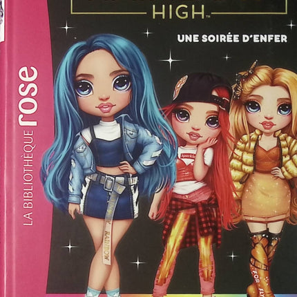 Rainbow High Tome 2 Une Soirée d’enfer Bibliothèque Rose roman jeunesse mode amitié 8-10 ans - Livre