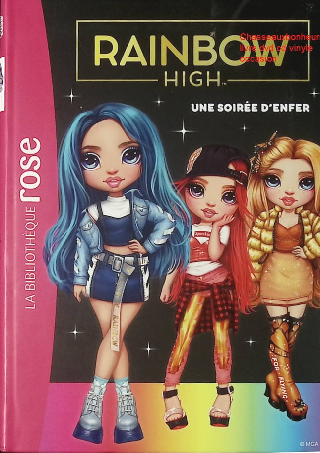 Rainbow High Tome 2 Une Soirée d’enfer Bibliothèque Rose roman jeunesse mode amitié 8-10 ans - Livre
