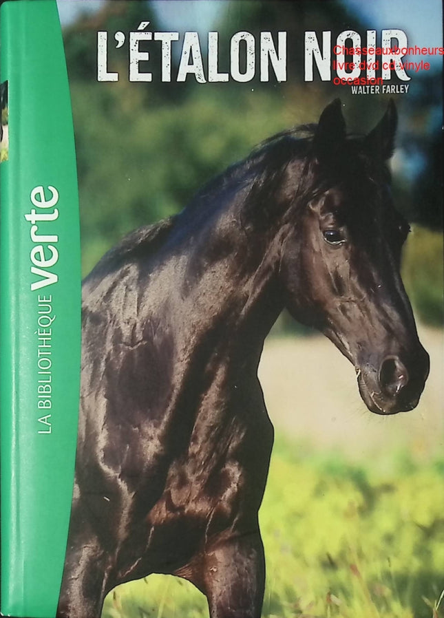 L’Étalon Noir Walter Farley Bibliothèque Verte roman jeunesse cheval aventure 8-12 ans - Livre