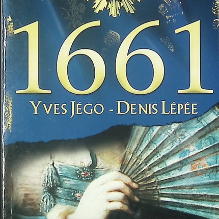 Roman historique drame et société – 1661 Yves Jégo, Denis Lepée - Livre