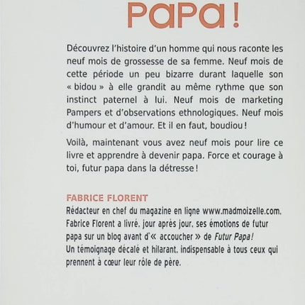 Guide parentalité grossesse et paternité – Futur papa ! Les secrets des nouveaux pères Fabrice Florent - Livre