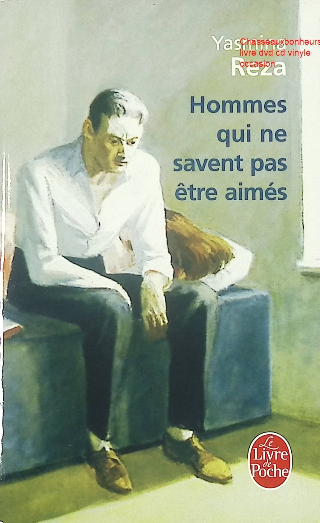 Roman contemporain drame psychologique – Hommes qui ne savent pas être aimés Yasmina Reza - Livre