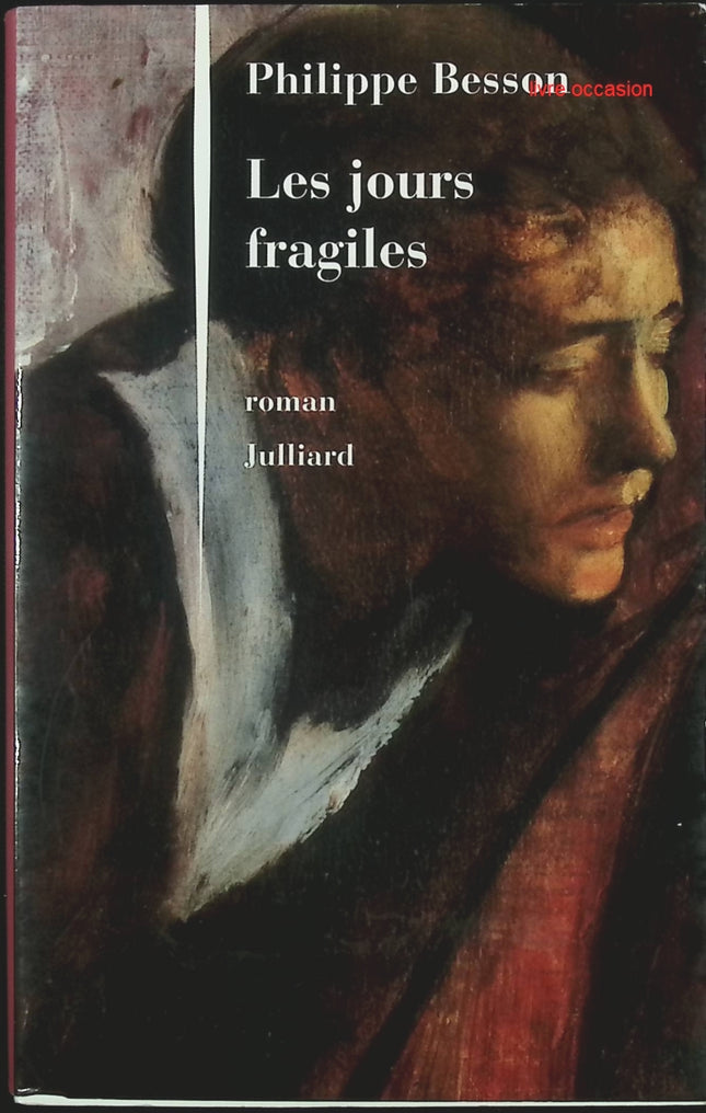 Les jours fragiles - Philippe Besson - livre