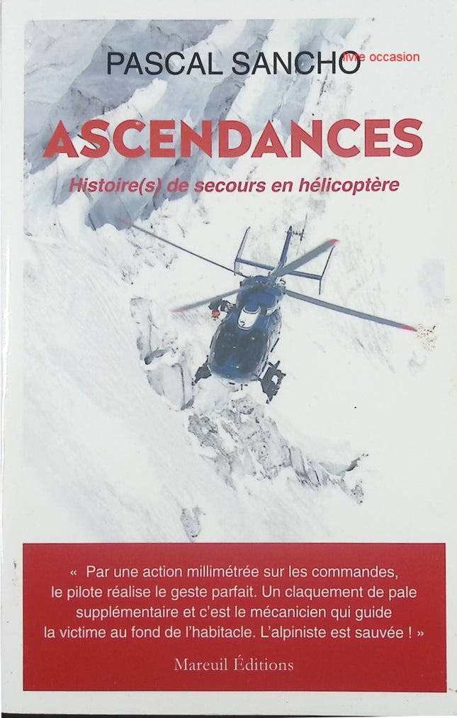 Ascendances - Histoire(s) de secours en hélicoptère - Pascal Sancho - livre