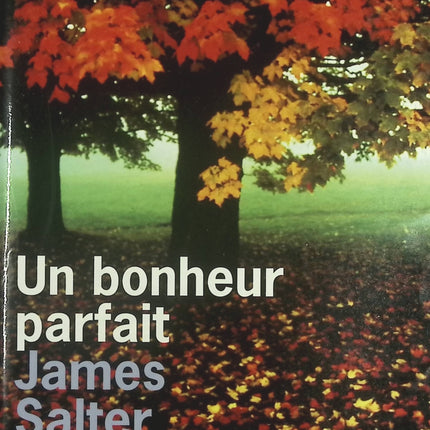 Un bonheur parfait - James Salter - livre