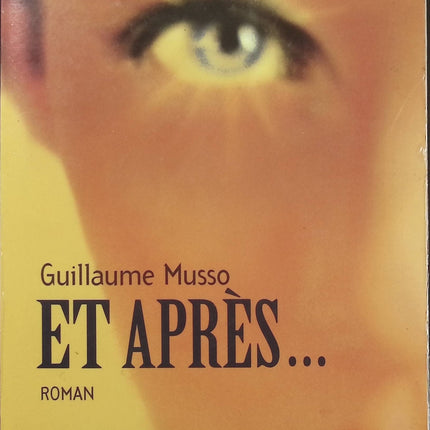 Et après... – Guillaume Musso, roman à suspense entre mystère, amour, destin et secrets de l’au-delà - Livre