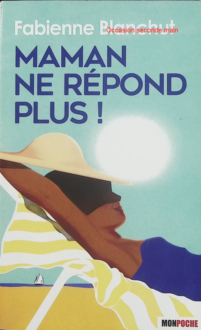 Maman ne répond plus ! – Fabienne Blanchut, roman jeunesse sur la famille, les émotions et les relations parents-enfants - Livre