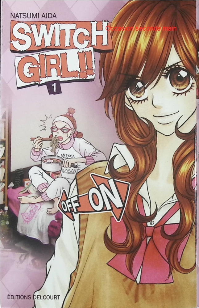 Switch Girl Tome 1 – Natsumi Aida – Manga shojo humoristique, comédie romantique et vie secrète d’une lycéenne - Livre Manga