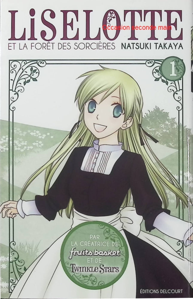 Liselotte et la forêt des sorcières Tome 1 – Natsuki Takaya – Manga fantastique, sorcières, magie et aventure dans un univers mystérieux - Livre Manga