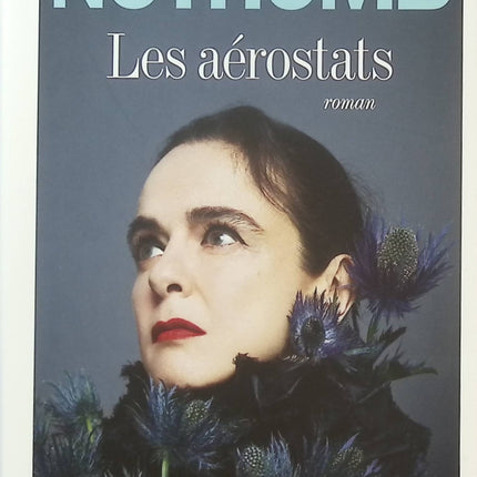 Les Aérostats – Amélie Nothomb – Roman contemporain sur la littérature, la lecture, l'apprentissage et les relations humaines - Livre
