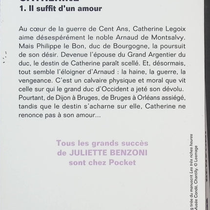 Catherine Volume 1 – Il suffit d'un amour – Juliette Benzoni – Roman historique et sentimental, grande fresque d'amour et d'aventure au Moyen Âge - Livre