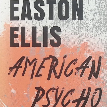 American Psycho – Bret Easton Ellis, roman culte sur la société américaine, le consumérisme et la violence - Livre