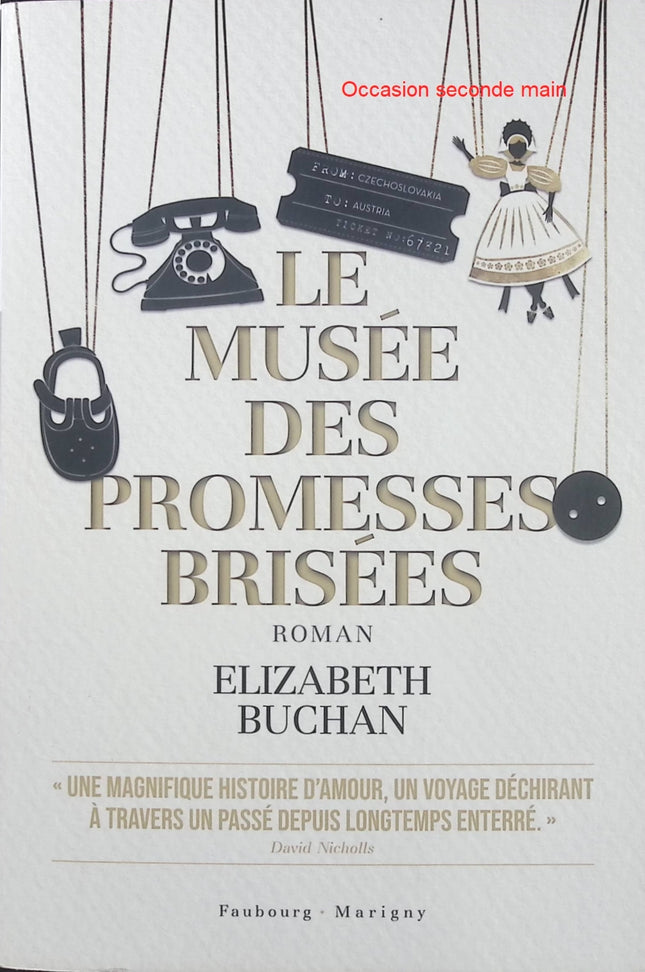 Le musée des promesses brisées – Elizabeth Buchan, roman historique sur l’amour, les secrets et les promesses perdues à Prague - Livre