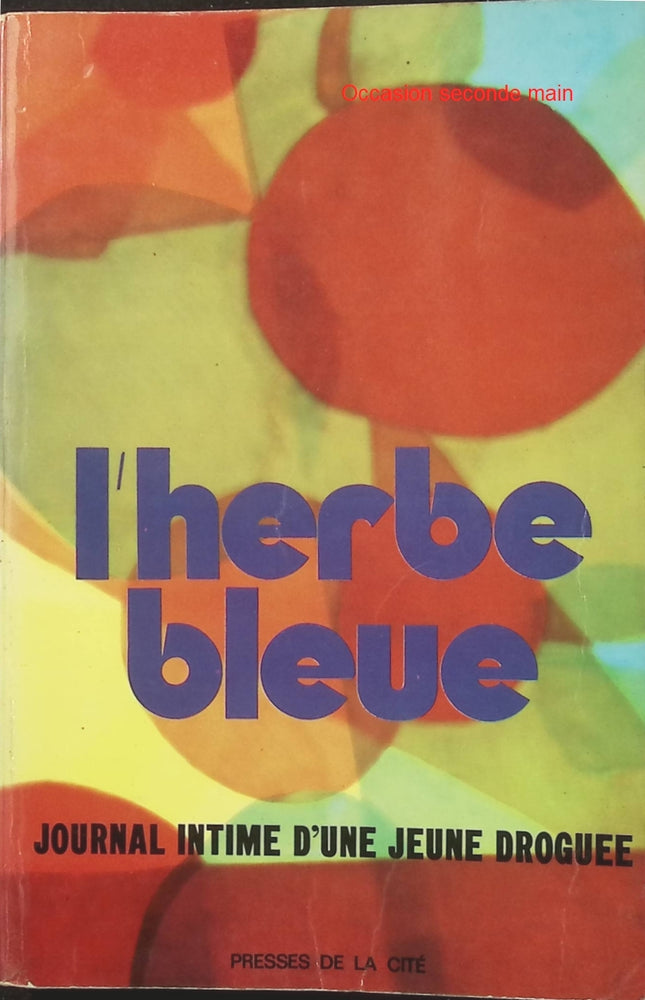L'Herbe bleue – Journal d'une jeune fille de 15 ans – Journal intime et témoignage poignant sur l'adolescence - Livre