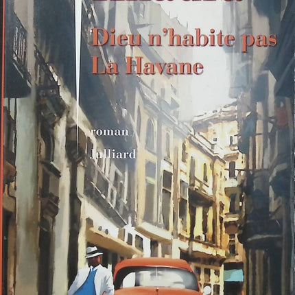 Dieu n'habite pas La Havane – Yasmina Khadra – Roman poignant sur l’amour, la solitude et la quête de liberté à Cuba - Livre