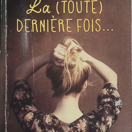 La (toute) dernière fois – Laure Manel – Roman contemporain sur l’amour, les souvenirs et les secondes chances - Livre