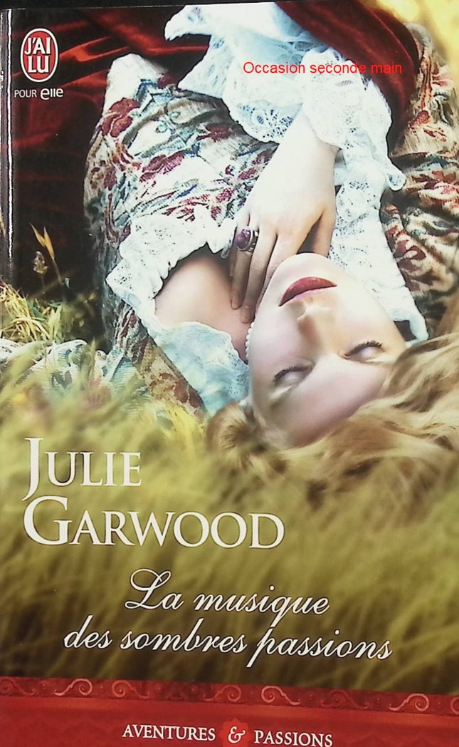 La musique des sombres passions – Julie Garwood – Romance historique écossaise – Highlander, mystère et passion - Livre