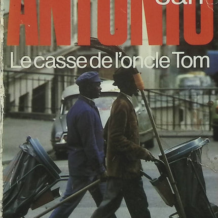 Le Casse de l'oncle Tom - San-Antonio - Frédéric Dard - Roman policier humoristique - Livre