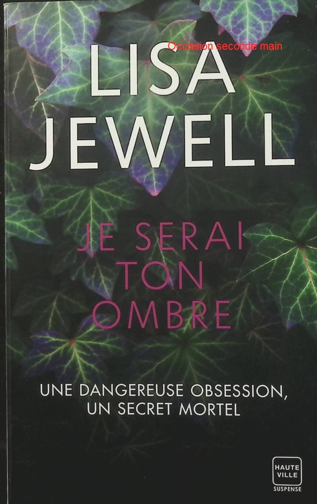 Je serai ton ombre – Lisa Jewell – Thriller psychologique captivant, secrets de famille et suspense inquiétant - Livre