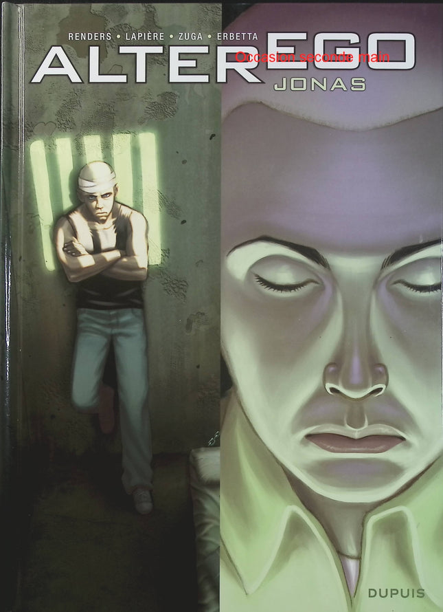 Alter Ego Saison 1 Jonas – Denis Lapière, Pierre-Paul Renders et Emil Zuga – BD thriller, mystère et science-fiction  - Livre BD