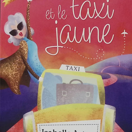 Odette et le taxi jaune - Isabelle Artus - Roman contemporain - Secrets de famille - Disparition - Taxi - Histoire - Livre