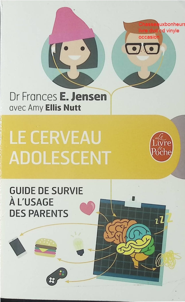 Le cerveau adolescent – Frances E. Jensen | guide parents ado, développement du cerveau, éducation et adolescence - Livre