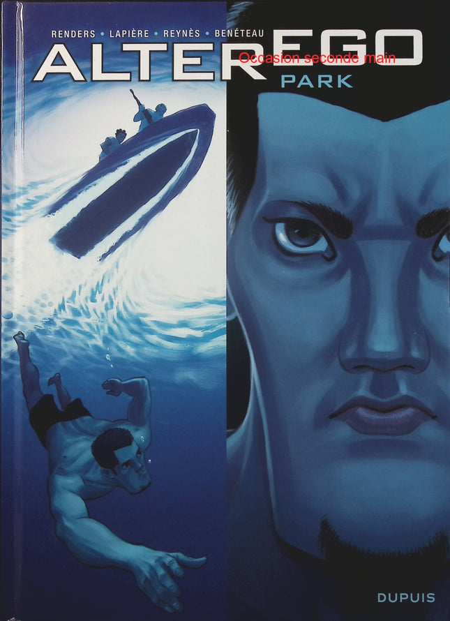 Alter Ego Park – Denis Lapière, Pierre-Paul Renders et Reynès – BD thriller, mystère et science-fiction  - Livre BD
