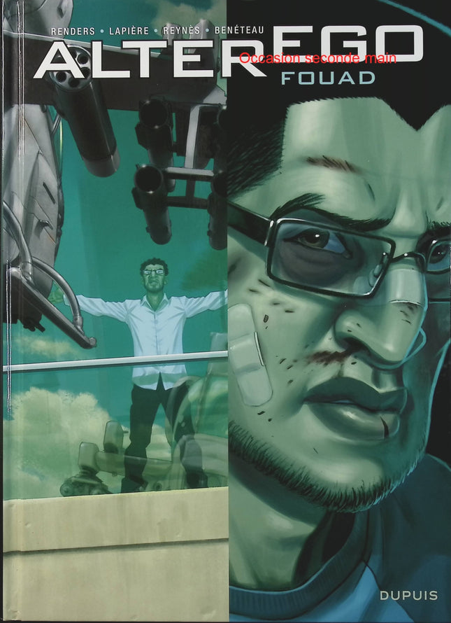 Alter Ego Fouad – Denis Lapière, Pierre-Paul Renders et Reynès – BD thriller, mystère et science-fiction  - Livre BD