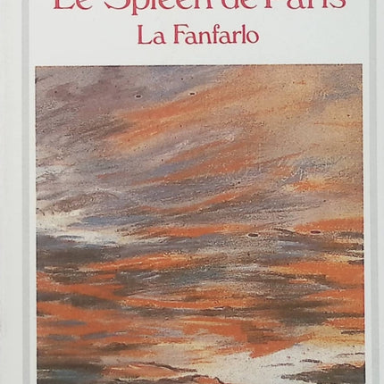 Le Spleen de Paris – La Fanfarlo – Charles Baudelaire – Poésie en prose et nouvelle littéraire du XIXe siècle - Livre