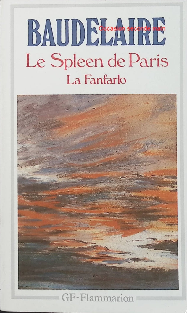 Le Spleen de Paris – La Fanfarlo – Charles Baudelaire – Poésie en prose et nouvelle littéraire du XIXe siècle - Livre