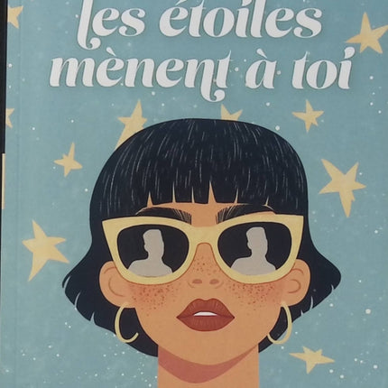 Toutes les étoiles mènent à toi - Sophie Ranald - Roman romance - Chick-lit - Comédie romantique - Amour - Destin - Livre