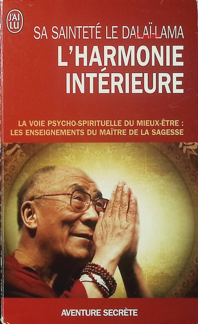 L’harmonie intérieure – La voie psycho-spirituelle du mieux-être – Le Dalaï-Lama – Spiritualité méditation sagesse bouddhiste - Livre
