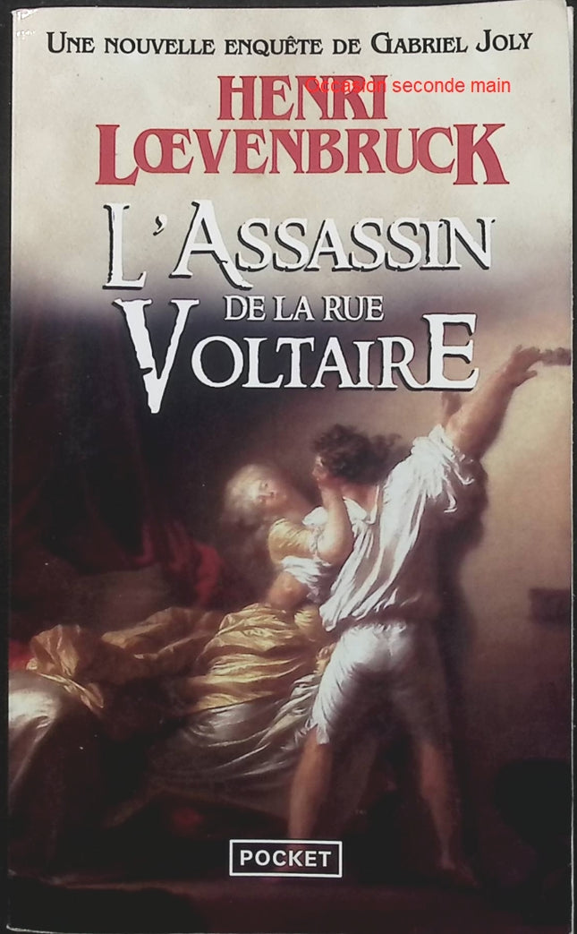 L’Assassin de la rue Voltaire – Henri Loevenbruck, enquête policière historique et mystère dans le Paris du XVIIIe siècle - Livre