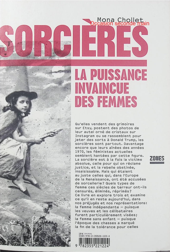 Sorcières – La puissance invaincue des femmes de Mona Chollet – Essai féministe sur les chasses aux sorcières, l’indépendance des femmes et la liberté féminine - Livre