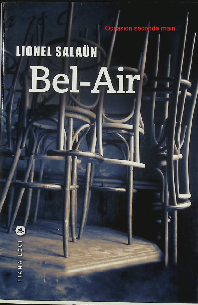 Bel Air – Lionel Salaün – Roman français social et historique sur amitié, guerre d’Algérie et cité ouvrière - Livre