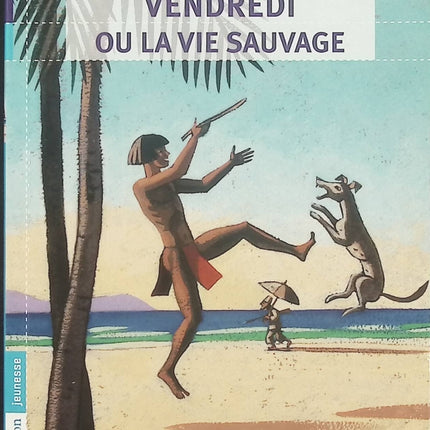 Vendredi ou la vie sauvage – Michel Tournier | Roman jeunesse d’aventure, Robinson Crusoé, île déserte et survie - Livre