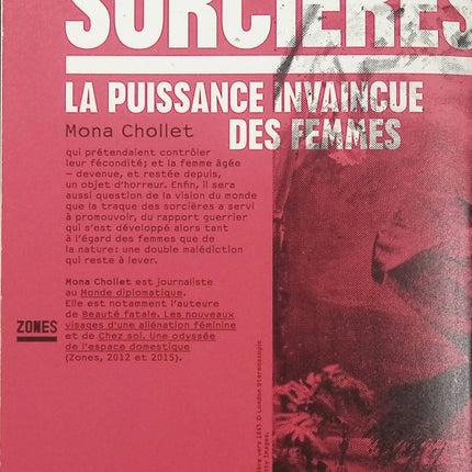 Sorcières – La puissance invaincue des femmes de Mona Chollet – Essai féministe sur les chasses aux sorcières, l’indépendance des femmes et la liberté féminine - Livre