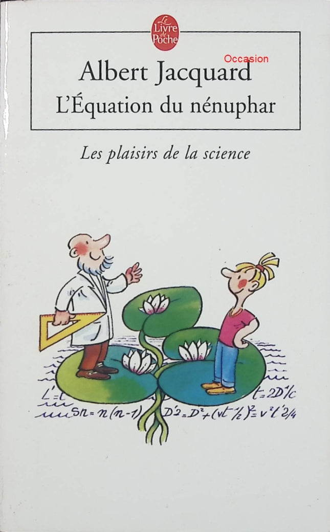 L’Équation du nénuphar – Les plaisirs de la science – Albert Jacquard – Essai vulgarisation scientifique réflexion humanisme - Livre