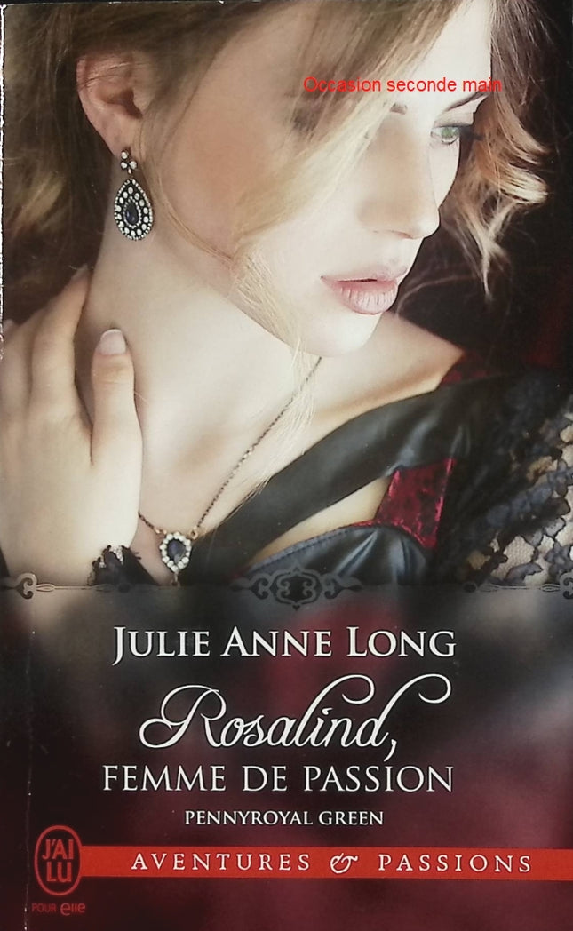 Pennyroyal Green Tome 3 Rosalind femme de passion – Julie Anne Long – Romance historique Regency – amour interdit et rivalités familiales - Livre