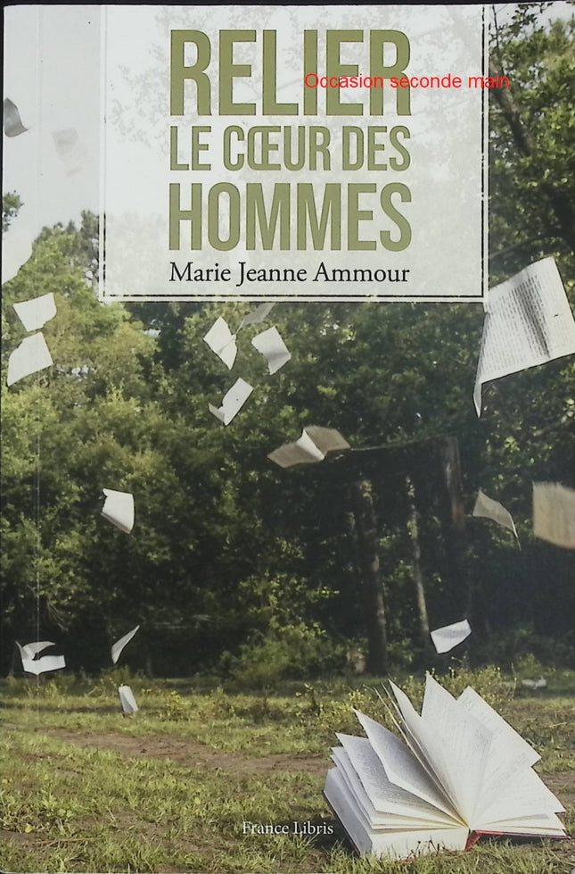 Relier le cœur des hommes – Marie-Jeanne Ammour – Roman spirituel sur les liens humains et la guérison intérieure - Livre