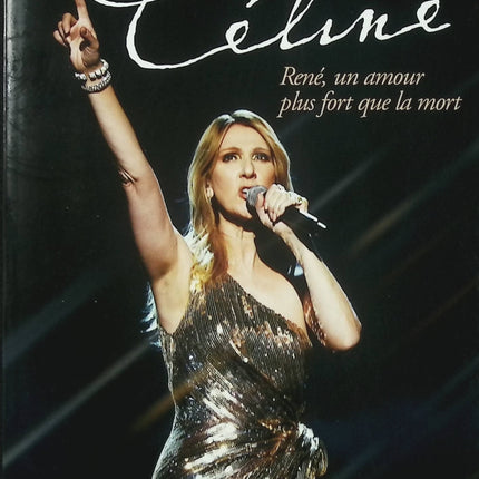 Céline – René, un amour plus fort que la mort – Jean Beaunoyer – Biographie Céline Dion René Angélil couple star musique - Livre
