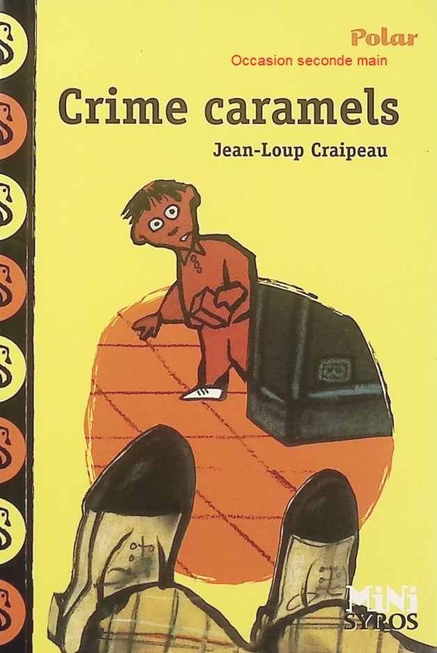 Crime caramels – Jean-Loup Craipeau et Antonin Louchard | Roman policier jeunesse humoristique, enquête et mystère pour enfants - Livre