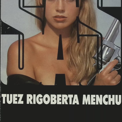 Tuez Rigoberta Menchu - Gérard de Villiers - SAS - Roman d'espionnage - Livre